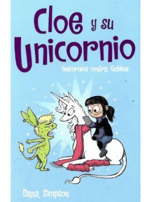 Cloe Y Su Unicornio 3 Unicornios Contra Goblins