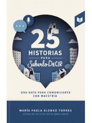 25 Historias Para Saberlo Decir