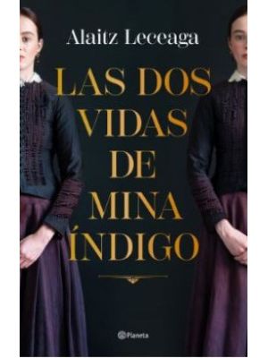 Las Dos Vidas De Mina Indigo