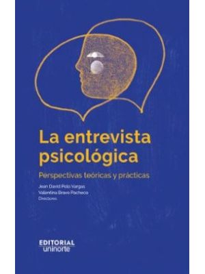 La Entrevista Psicologica Perspectivas Teoricas Y Practicas
