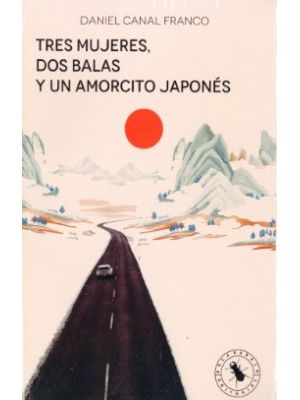 Tres Mujeres Dos Balas Y Un Amorcito Japones