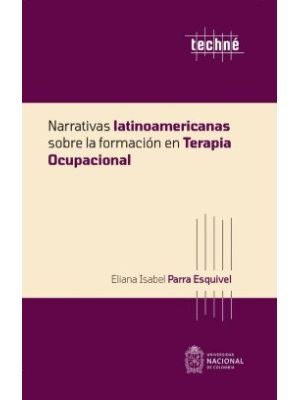 Narrativas Latinoamericanas Sobre La Formacion En Terapia Ocupacional