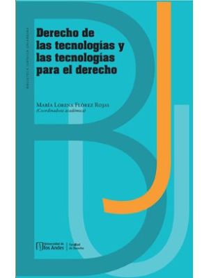 Derecho De Las Tecnologias Y Las Tecnologias Para El Derecho