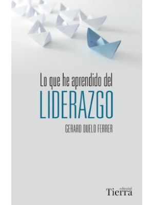 Lo Que He Aprendido Del Liderazgo