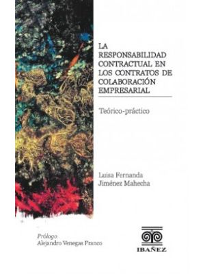 La Responsabilidad Contractual En Los Contratos De Colaboracion Empresarial