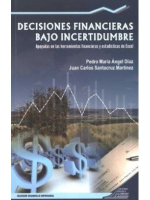 Decisiones Financieras Bajo Incertidumbre