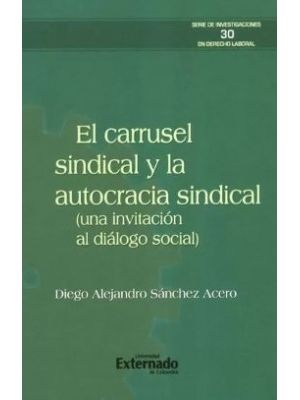 El Carrusel Sindical Y La Autocracia Sindical