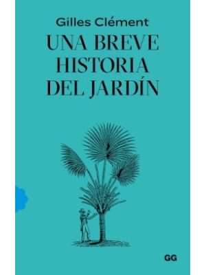 Una Breve Historia Del Jardin