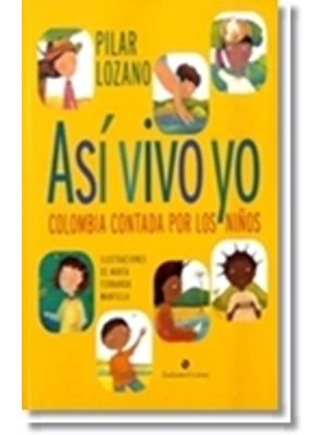 Asi Vivo Yo Colombia Contada Por Los NiÑos