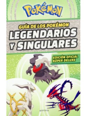 Guia De Los Pokemon  Legendarios Y Singulares