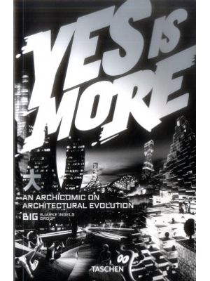 Yes Is More An Archicomic On Architectural Evolution