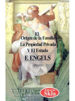 El Origen De La Familia La Propiedad Privada Y El Estado