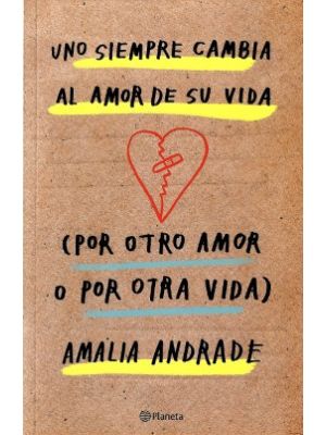 Uno Siempre Cambia El Amor De Su Vida Por Otro Amor O Por Otra Vida