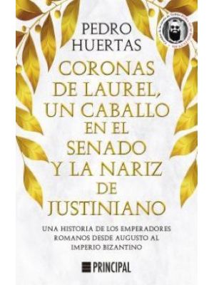 Coronas De Laurel Un Caballo En El Senado Y La Nariz De Justiniano