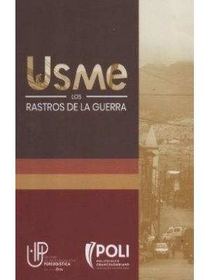 Usme Los Rastros De La Guerra