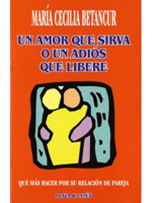 Un Amor Que Sirva O Un Adios Que Libere