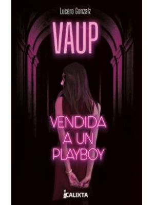 Vaup Vendida A Un Playboy