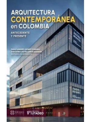 Arquitectura Contemporanea En Colombia Antecedente Y Presente