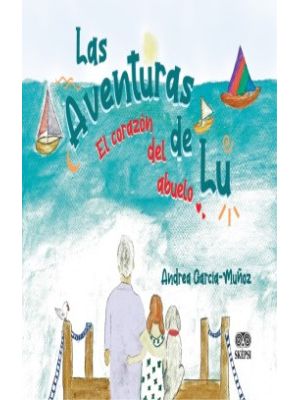 Las Aventuras De Lu El Corazon Del Abuelo