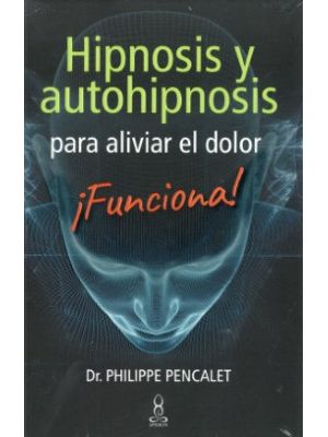 Hipnosis Y Autohipnosis Para Aliviar El Dolor