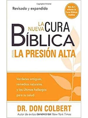 La Nueva Cura Biblica Para La Presion Alta