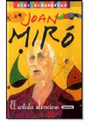 Joan Miro El Artista Silencioso