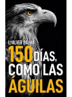 150 Dias Como Las Aguilas