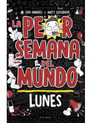 La Peor Semana Del Mundo Lunes