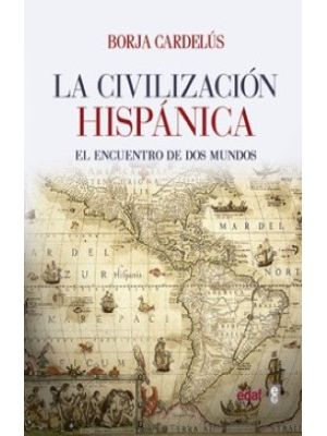 La Civilizacion Hispanica