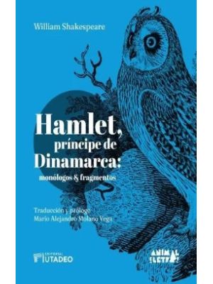 Hamlet Principe De Dinamarca Monologos Y Fragmentos