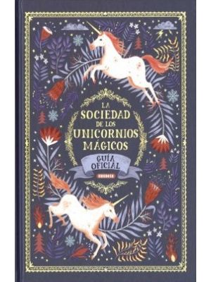 La Sociedad De Los Unicornios Magicos