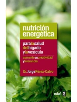 Nutricion Energetica Para La Salud Del Higado Y La Vesicula