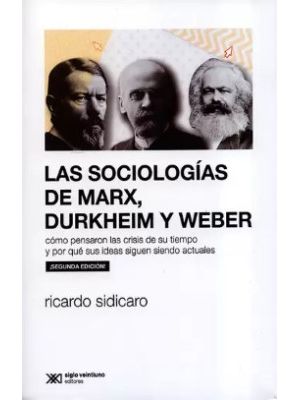 Las Sociologias De Marx Durkheim Y Webber