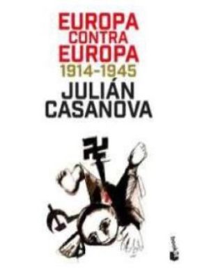 Europa Contra Europa 1914-1945