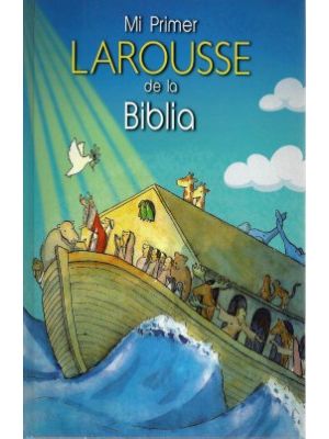 Mi Primer Larousse De La Biblia