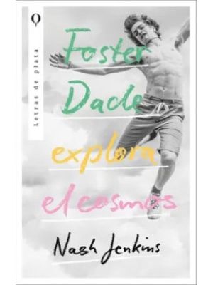 Foster Dade Explora El Cosmos