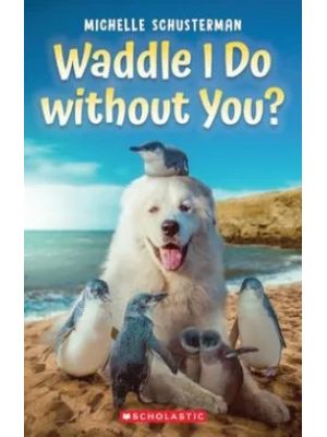 Waddle I Do Without You