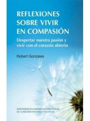 Reflexiones Sobre Vivir En Compasion