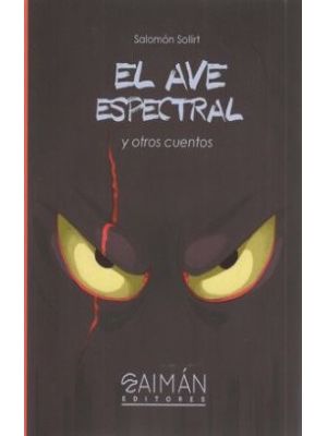 El Ave Espectral Y Otros Cuentos