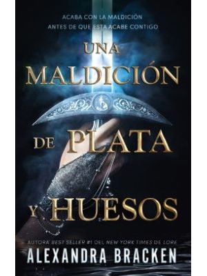 Una Maldicion De Plata Y Huesos