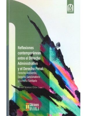 Reflexiones Contemporaneas Entre El Derecho Administrativo Y El Derecho Penal