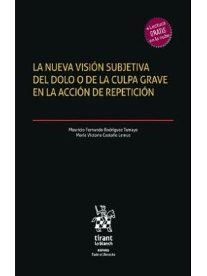 La Nueva Vision Subjetiva Del Dolo O De La Culpa Grave En La Accion De Repeticion