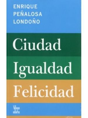 Ciudad Igualdad Felicidad