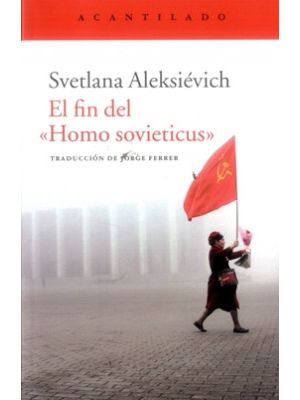 El Fin Del Homo Sovieticus
