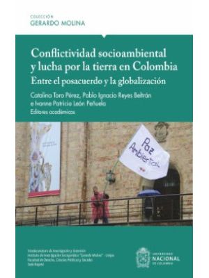 Conflictividad Socioambiental Y Lucha Por La Tierra En Colombia