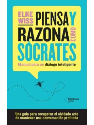 Piensa Y Razona Como Socrates