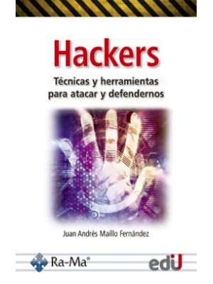 Hackers Tecnicas Y Herramientas Para Atacar Y Defendernos