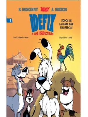 Idefix Y Los Irreductibles 3 Todos Se La  Pasan Bien En Lutecia
