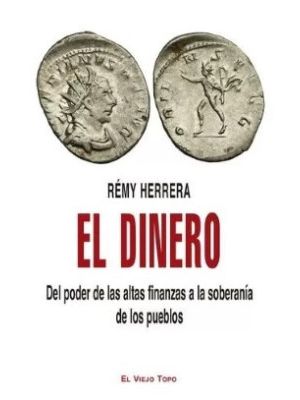 El Dinero Del Poder De La Altas Finanzas A La Soberania De Los Pueblos