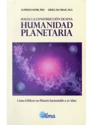 Hacia La Construccion De Una Humanidad Planetaria